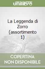 La Leggenda di Zorro (assortimento 1) libro