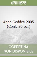 Anne Geddes 2005 (Conf. 36 pz.) libro