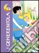 Cenerentola. Ediz. illustrata