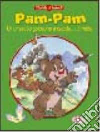 Pam-Pam. Un orsetto golosone a caccia... di miele libro