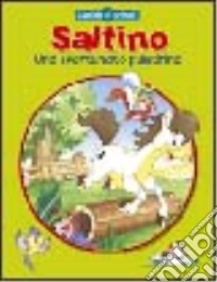 Saltino. Uno sfortunato puledrino libro