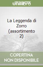 La Leggenda di Zorro (assortimento 2) libro