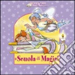 A scuola di magia! Ediz. illustrata libro