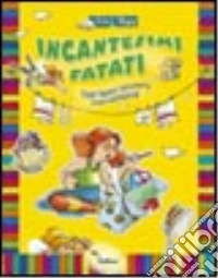 Incantesimi fatati. Con stickers libro