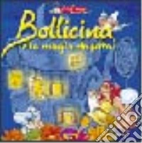 Bollicina e la magia riuscita! Ediz. illustrata libro