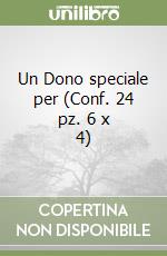 Un Dono speciale per (Conf. 24 pz. 6 x 4) libro