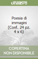 Poesia di immagini (Conf. 24 pz. 4 x 6) libro