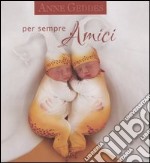 Per sempre amici libro