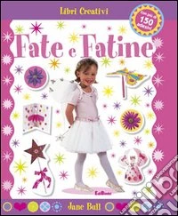 Fate e fatine. Ediz. illustrata