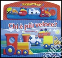 Chi è più veloce? Ediz. illustrata