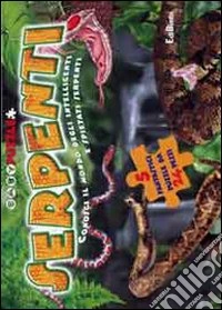 Serpenti. Ediz. illustrata. Con 5 puzzle libro