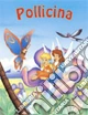 Pollicina. Ediz. illustrata