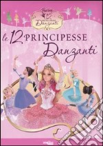 Le dodici principesse danzanti libro