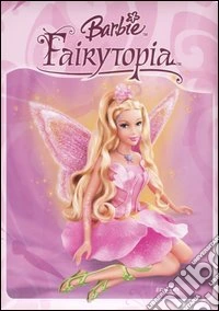 Fairytopia. Barbie Fairytopia libro
