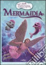 Mermaidia. Barbie Fairytopia libro