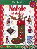 Natale fai da te. Con sticker. Ediz. illustrata