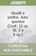 Gioielli e perline. Auto sportive (Conf. 12 cp. tit. 2 x 6 cp.) libro