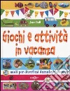 Giochi e attività in vacanza libro