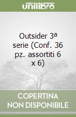 Outsider 3ª serie (Conf. 36 pz. assortiti 6 x 6) libro