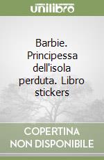 Barbie. Principessa dell'isola perduta. Libro stickers (1) libro