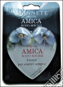 Magneti Per Un Amica Molto Speciale Edicart 09