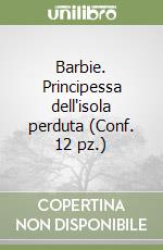 Barbie. Principessa dell'isola perduta (Conf. 12 pz.) libro