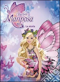Barbie Mariposa. La storia libro