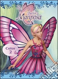 Barbie Mariposa. Libro color. Ediz. illustrata. Vol. 2 libro