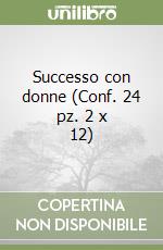 Successo con donne (Conf. 24 pz. 2 x 12) libro