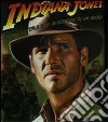 Indiana Jones. La vita, la storia e le avventure di un mito libro