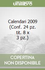 Calendari 2009 (Conf. 24 pz. tit. 8 x 3 pz.) libro