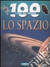 Lo spazio. Ediz. illustrata libro