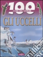 Gli uccelli. Ediz. illustrata libro