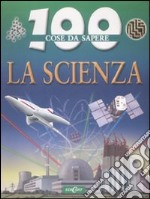 La scienza. Ediz. illustrata libro