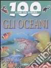 Gli oceani. Ediz. illustrata libro