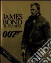 James Bond. Il mondo 007 libro