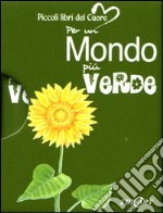 Per un mondo più verde libro