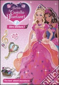 Barbie e il castello di diamanti. Con adesivi (1) libro