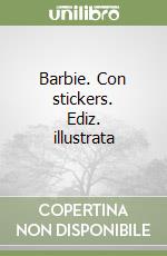 Barbie. Con stickers. Ediz. illustrata libro