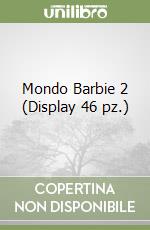 Mondo Barbie 2 (Display 46 pz.) libro