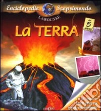 La Terra. Con adesivi. Ediz. illustrata libro