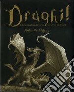 Draghi! Il diario di Adelia di Troense, cacciatrice di draghi. Ediz. illustrata libro