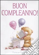 Buon compleanno! Forever friends. Ediz. illustrata libro