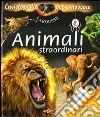 Animali straordinari. Libro pop-up libro