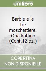 Barbie e le tre moschettiere. Quadrottino (Conf.12 pz.) libro