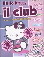 Il club. Hello Kitty libro