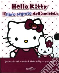 Libro segreto dell'amicizia. Hello Kitty libro