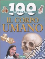 Il corpo umano. Ediz. illustrata libro