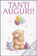 Tanti auguri! Forever friends libro