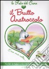 Il brutto anatroccolo. Con adesivi libro